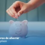 AHORRO A LARGO PLAZO
