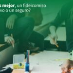 Fideicomiso educativo o seguro de educación