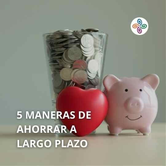 5 tips de ahorro a largo plazo