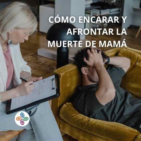 Cómo afrontar la muerte de mamá