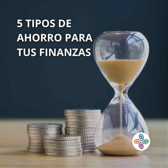5 tipos de ahorro útiles