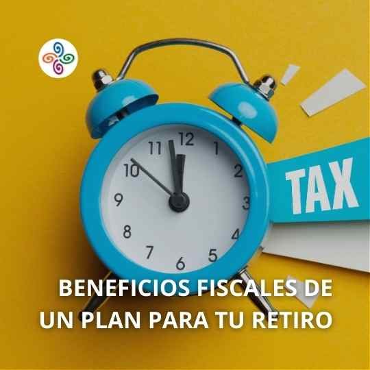 Beneficios fiscales del plan de retiro